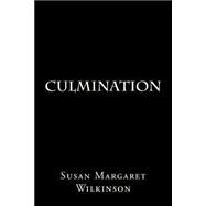 Culmination: Silent As a Mouse... by Wilkinson, Susan Margaret, 9781491223291