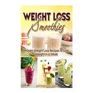Weight Loss Smoothies by Heaven, Anthony, 9781507603291