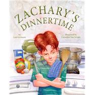 Zachary's Dinnertime by Levinson, Lara; Van Wright, Cornelius, 9781595723291