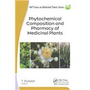 Phytochemical Composition and Pharmacy of Medicinal Plants by T. Pullaiah, 9781774913291