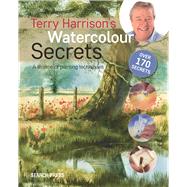 Terry Harrison's Watercolour Secrets A lifetime of painting techniques by Harrison, Terry, 9781782213291