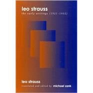 Leo Strauss : The Early Writings (1921-1932) by Strauss, Leo; Zank, Michael; Zank, Michael, 9780791453292