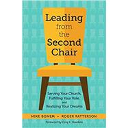 Leading from the Second Chair by Bonem, Mike; Patterson, Roger; Hawkins, Greg L., 9781506463292