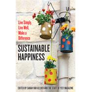 Sustainable Happiness by VAN GELDER, SARAHTHE STAFF OF YES! MAGAZINE, 9781626563292