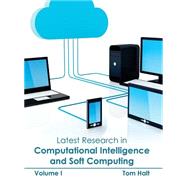 Latest Research in Computational Intelligence and Soft Computing by Halt, Tom, 9781632403292