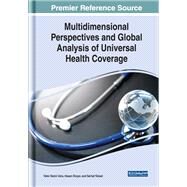 Multidimensional Perspectives and Global Analysis of Universal Health Coverage by Demir Uslu, Yeter; Diner, Hasan; Yksel, Serhat, 9781799823292