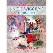 Uncle Wiggily's Automobile by Howard Roger Garis, 9783988263292