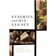 Evagrius and His Legacy by Kalvesmaki, Joel; Young, Robin Darling, 9780268033293