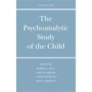 The Psychoanalytic Study of the Child; Volume 64 by Edited by Robert A. King, M.D., Samuel Abrams, M.D., A. Scott Dowling, M.D., andPaul M. Brinich, Ph.D., 9780300153293