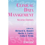 Clinical Data Management by Rondel, Richard K.; Varley, Sheila A.; Webb, Colin F., 9780471983293