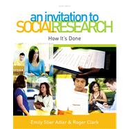 An Invitation to Social Research How It's Done by Adler, Emily Stier; Clark, Roger, 9780495813293