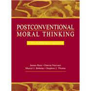 Postconventional Moral Thinking: A Neo-kohlbergian Approach by Rest,James R., 9781138003293