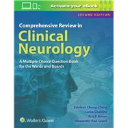 Comprehensive Review in Clinical Neurology A Multiple Choice Book for the Wards and Boards by Cheng-Ching, Esteban; Baron, Eric P.; Chahine, Lama; Rae-Grant, Alexander, 9781496323293