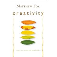 Creativity by Fox, Matthew, 9781585423293