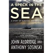 A Speck in the Sea by John Aldridge; Anthony Sosinski, 9781602863293