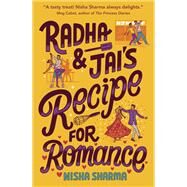 Radha & Jai's Recipe for Romance by Sharma, Nisha, 9780553523294