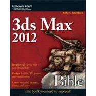 3ds Max 2012 Bible by Murdock, Kelly L., 9781118123294