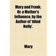 Mary and Frank by Hall, Edward Hagaman, 9781154453294