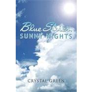 Blue Skies, Sunny Nights by Green, Crystal, 9781436393294