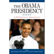 The Obama Presidency: A Preliminary Assessment by Watson, Robert P.; Brattebo, Douglas M.; Covarrubias, Jack; Lansford, Tom, 9781438443294