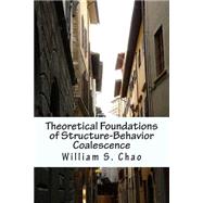 Theoretical Foundations of Structure by Chao, William S., 9781511533294