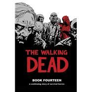 The Walking Dead 14 by Kirkman, Robert; Adlard, Charlie; Gaudiano, Stefano; Rathburn, Cliff; Wooton, Rus, 9781534303294