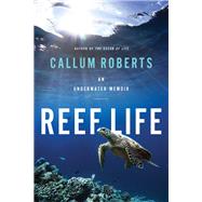 Reef Life by Roberts, Callum, 9781643133294