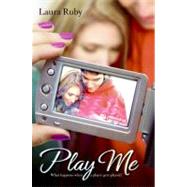 Play Me by Ruby, Laura, 9780061243295