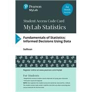MyLab Statistics with Pearson eText -- 24 Month Standalone Access Card -- for Fundamentals of Statistics, 5th Edition by Sullivan, Michael III, 9780134743295