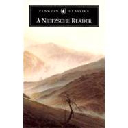 A Nietzsche Reader by Nietzsche, Friedrich (Author); Hollingdale, R. J. (Translator); Hollingdale, R. J. (Introduction by), 9780140443295