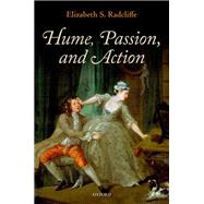 Hume, Passion, and Action by Radcliffe, Elizabeth S., 9780199573295