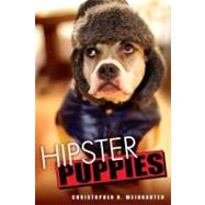 Hipster Puppies by Weingarten, Christopher R., 9780451233295
