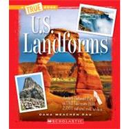 U.S. Landforms (A True Book: The U.S. Regions) by Rau, Dana Meachen, 9780531283295