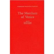 The Merchant of Venice Shakespeare: The Critical Tradition, Volume 5 by Baker, William; Vickers, Brian, 9780826473295