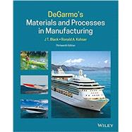 DeGarmo's Materials and Processes in Manufacturing by Black, J. T.; Kohser, Ronald A., 9781119723295