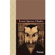 Satan by Chafer, Lewis Sperry; Scofield, C. I., Dr., 9781605123295