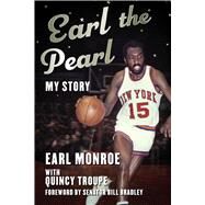 Earl the Pearl by Monroe, Earl; Troupe, Quincy (CON); Bradley, Bill, 9781683583295