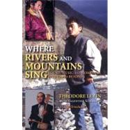 Where Rivers and Mountains Sing by Levin, Theodore; Suzukei, Valentina (CON), 9780253223296