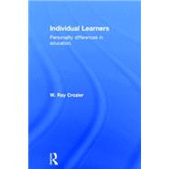 Individual Learners: Personality Differences in Education by Crozier,W. Ray, 9780415133296