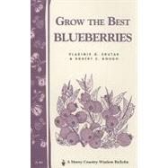 Grow the Best Blueberries by Shutak, V., 9780882663296