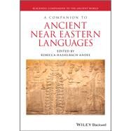 A Companion to Ancient Near Eastern Languages by Hasselbach-andee, Rebecca, 9781119193296