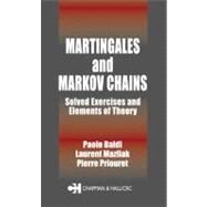 Martingales and Markov Chains: Solved Exercises and Elements of Theory by Baldi; Paolo, 9781584883296