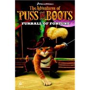 Puss in Boots: Furball of Fortune by Cooper, Chris; Davison, Max; Bartolini, Egle, 9781785853296