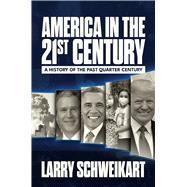 America in the 21st Century by Larry Schweikart, 9798895653296