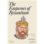 The Emperors of Byzantium by Lygo, Kevin; Peston, Robert; Hughes, Bettany, 9780500023297