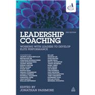 Leadership Coaching: Working With Leaders to Develop Elite Performance by Passmore, Jonathan, 9780749473297