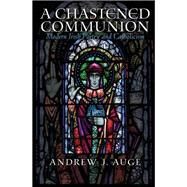 A Chastened Communion by Auge, Andrew J., 9780815633297