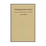 Producing American Races by McKee, Patricia, 9780822323297