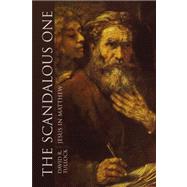 The Scandalous One: Jesus in Matthew by Tullock, David R., 9781436363297