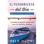 El pensamiento del da / Thought of the day by Schmidt, Max R.; Hayde, Fyona, 9781505733297